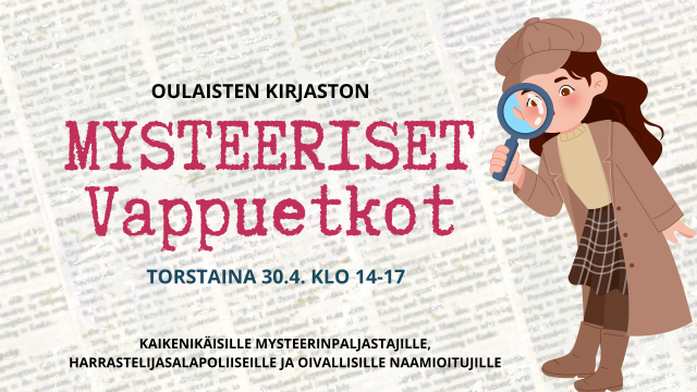 Mysteeriset Vappuetkot Oulaisten kirjastolla
